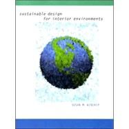 Sustainable Design for Interior Environments by Winchip, Susan M., 9781563674600