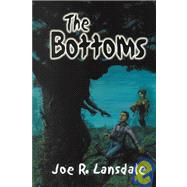 The Bottoms by Lansdale, Joe R., 9781892284600