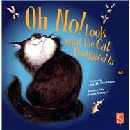 Oh No! Look What the Cat Dragged in by Davidson, Joy H.; Cooper, Jenny, 9781912904600