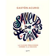 Saveurs de Lima by Gastn Acurio, 9782017084600