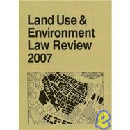 Land Use and Environment Law Review 2007-2008 by , 9780314964601
