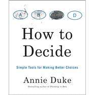 How to Decide by Duke, Annie, 9780593084601