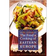 The Food And Cooking of Eastern Europe by Chamberlain, Lesley, 9780803264601