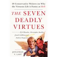 The Seven Deadly Virtues by Last, Jonathan V., 9781599474601