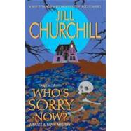 WHOS SORRY NOW              MM by CHURCHILL JILL, 9780060734602