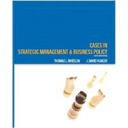 Cases Strategic Management and Business Policy by Wheelen, Thomas L.; Hunger, J. David, 9780131494602