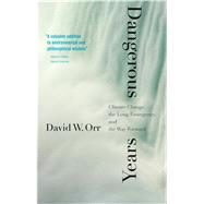 Dangerous Years by Orr, David W., 9780300234602