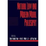 Natural Law and Modern Moral Philosophy by Edited by Ellen Frankel Paul , Fred D. Miller, Jr , Jeffrey Paul, 9780521794602