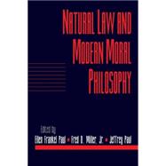 Natural Law and Modern Moral Philosophy by Edited by Ellen Frankel Paul , Fred D. Miller, Jr , Jeffrey Paul, 9780521794602