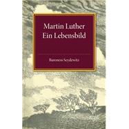 Martin Luther by Seydewitz, Baroness; Swales, M. D., 9781107494602
