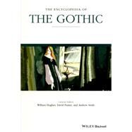The Encyclopedia of the Gothic, 2 Volume Set by Hughes, William; Punter, David; Smith, Andrew, 9781119064602