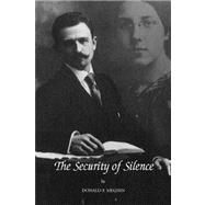 The Security of Silence by Megnin, Donald F., 9781413474602