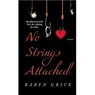 No Strings Attached by Grice, Karyn, 9781501104602