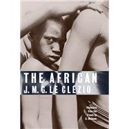The African by Le Clezio, Jean-Marie Gustave; Dickson, C., 9781567924602