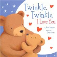 Twinkle, Twinkle, I Love You by Metzger, Steve; Corke, Estelle, 9781589254602