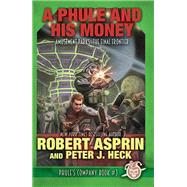 A Phule and His Money by Robert Asprin; Peter J. Heck, 9781614754602