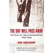 The Day Will Pass Away by Chistyakov, Ivan; Shcherbakova, Irina; Tait, Arch, 9781681774602