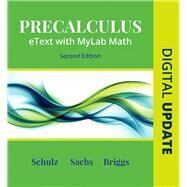 Precalculus eText with MyLab Math and Explorations & Notes -- 24-Month Access Card Package by Schulz, Eric; Sachs, Julianne Connell; Briggs, William L., 9780134764603
