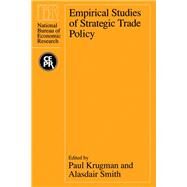 Empirical Studies of Strategic Trade Policy by Krugman, Paul R.; Smith, Alasdair, 9780226454603
