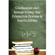 Challenges and Issues Facing the Education System in South Africa by Legotlo, Marekwa Wilfred, 9780798304603
