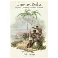 Contested Bodies by Turner, Sasha, 9780812224603
