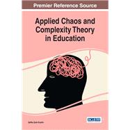 Applied Chaos and Complexity Theory in Education by Eretin, Sefika Sule, 9781522504603