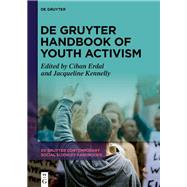 De Gruyter Handbook of Youth Activism by Cihan Erdal, Jacqueline Kennelly, 9783111214603