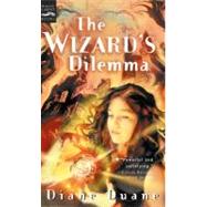 The Wizard's Dilemma by Duane, Diane, 9780152024604