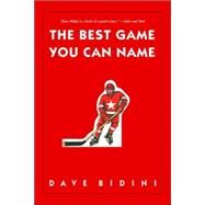 The Best Game You Can Name by BIDINI, DAVE, 9780771014604