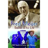 Fred Meijer by Smith, Bill, 9780802864604