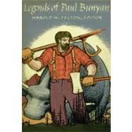 Legends Of Paul Bunyan by Felton, Harold W., 9780816654604