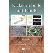 Nickel in Soils and Plants by Tsadilas; Christos, 9781498774604