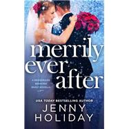 MERRILY EVER AFTER by Jenny Holiday, 9781538744604