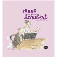 Franz Schubert by du Bouchet, Paule; Voake, Charlotte, 9781851034604