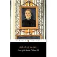 Lives of the Artists : Volume 2 by Vasari, Giorgio (Author); Bull, George (Translator); Bull, George (Introduction by), 9780140444605