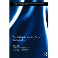 Smart Development in Smart Communities by Antonelli, Gilberto; Cappiello, Giuseppe, 9780367874605