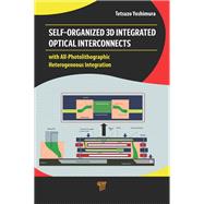 Self-Organized 3D Integrated Optical Interconnects by Tetsuzo Yoshimura, 9781000064605
