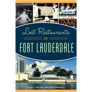 Lost Restaurants of Fort Lauderdale by Bothel, Todd L., 9781467144605