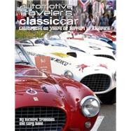 Automotive Traveler's Classic Car Celebrates 60 Years of Ferrari in America by Truesdell, Richard; Reed, Gary, 9781502854605