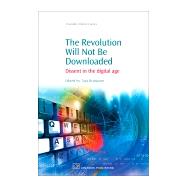 The Revolution Will Not Be Downloaded: Dissent in the Digital Age by Brabazon, Tara, 9781843344605