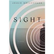 Sight A Novel by GREENGRASS, JESSIE, 9780525574606