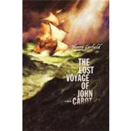 The Lost Voyage of John Cabot by Garfield, Henry, 9781416954606