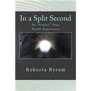 In a Split Second by Byram, Roberta Gail, 9781507894606