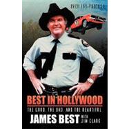 Best in Hollywood : The Good, the Bad, and the Beautiful by Best, James; Clark, Jim (CON), 9781593934606
