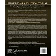 Blinding As a Solution to Bias by Kesselheim, Aaron; Robertson, Christopher T., 9780128024607