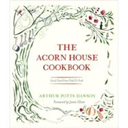 The Acorn House Cookbook by Potts Dawson, Arthur, 9780340954607