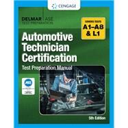 Automotive Technician Certification Test Preparation Manual A-Series by Cengage, 9780357644607