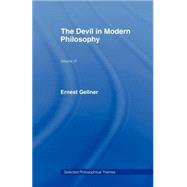 The Devil in Modern Philosophy by Gellner,Ernest, 9780415434607