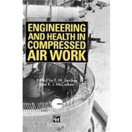 Engineering and Health in Compressed Air Work: Proceedings of the International Conference, Oxford, September 1992 by Jardine,F.M.;Jardine,F.M., 9780419184607
