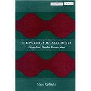 The Politics of Aesthetics by Redfield, Marc, 9780804744607